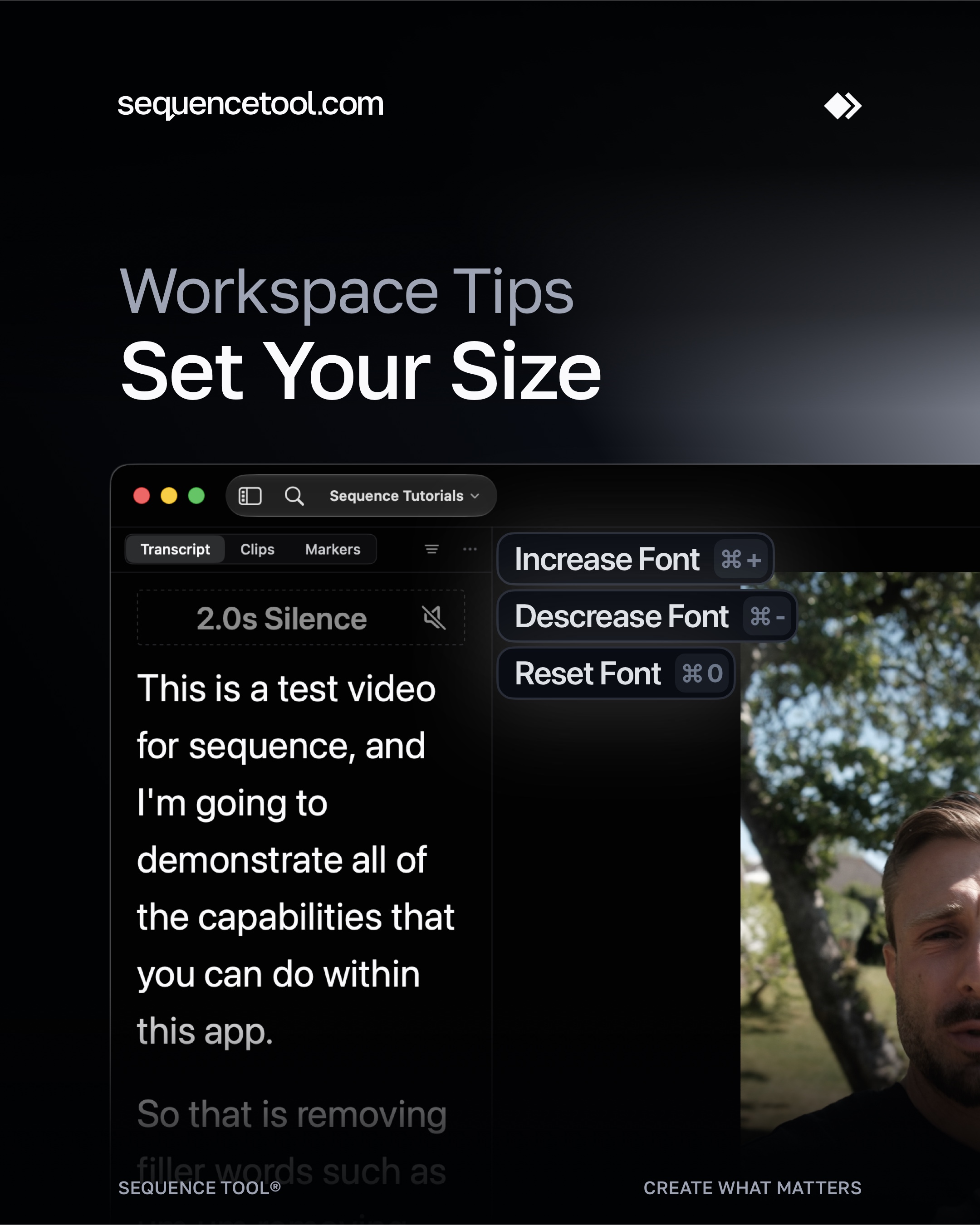 Set your transcript text to the perfect size with keyboard shortcuts.
